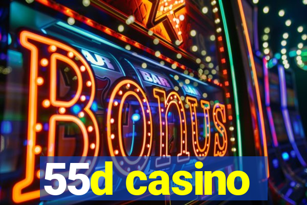 55d casino